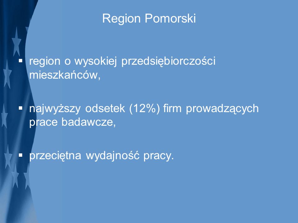 Region Pomorski region o wysokiej przedsiębiorczości mieszkańców,