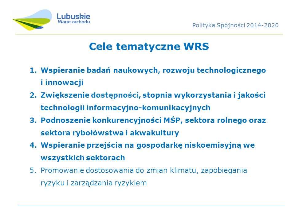 Polityka Spójności Cele tematyczne WRS. Wspieranie badań naukowych, rozwoju technologicznego i innowacji.