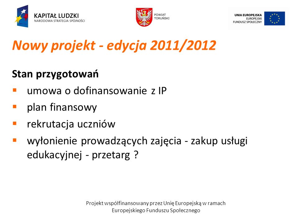 Nowy projekt - edycja 2011/2012 Stan przygotowań