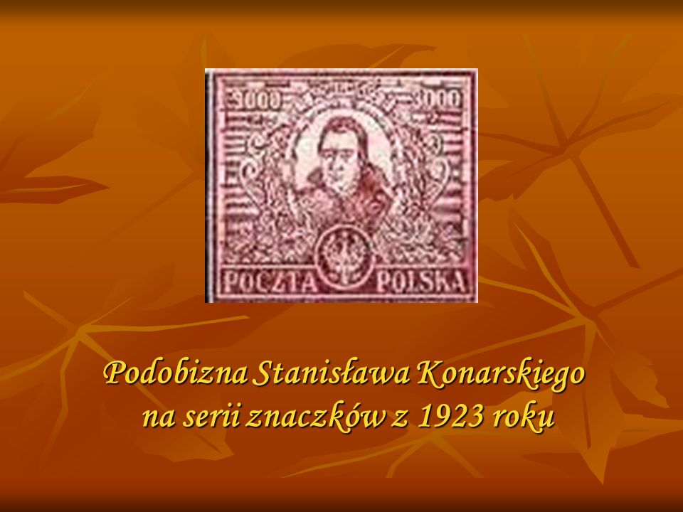 Podobizna Stanisława Konarskiego na serii znaczków z 1923 roku