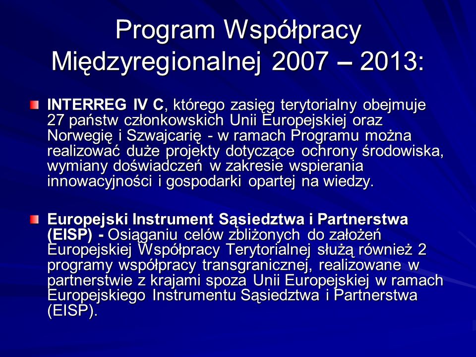 Program Współpracy Międzyregionalnej 2007 – 2013: