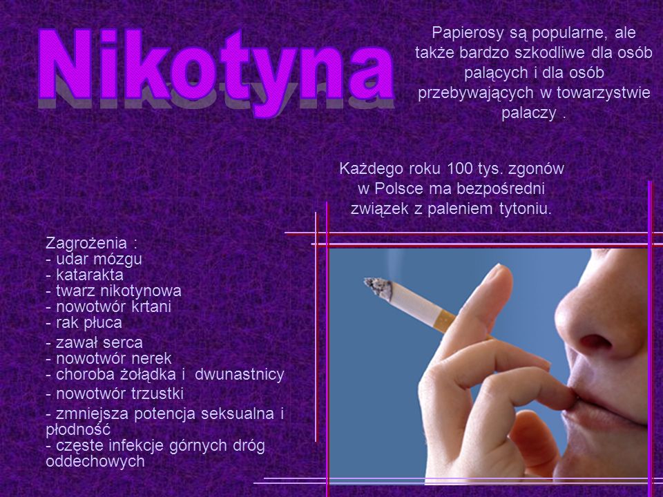 Papierosy są popularne, ale także bardzo szkodliwe dla osób palących i dla osób przebywających w towarzystwie palaczy .