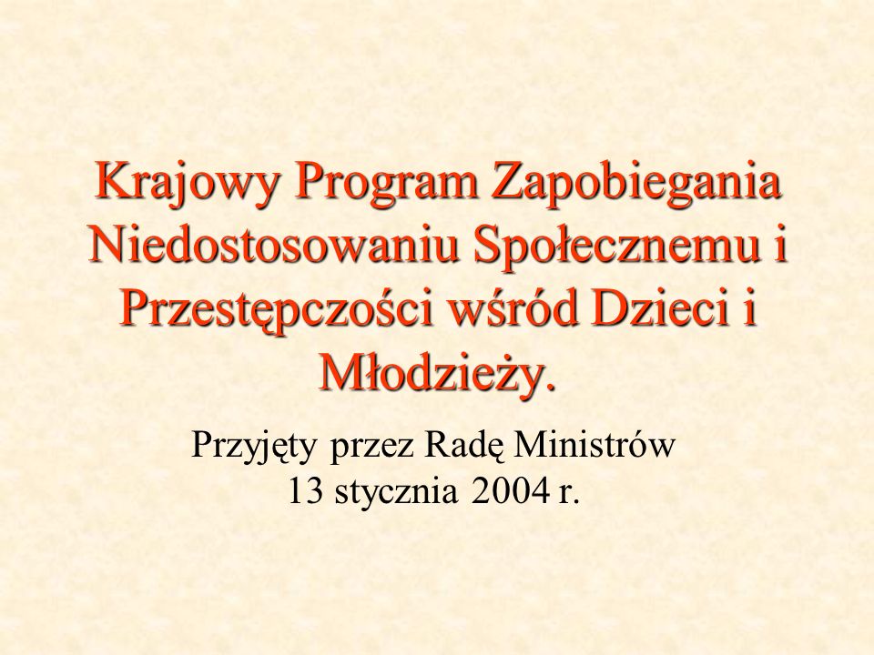 Przyjęty przez Radę Ministrów 13 stycznia 2004 r.