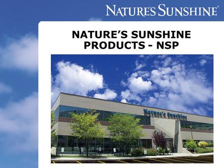 NATURE’S SUNSHINE PRODUCTS - NSP