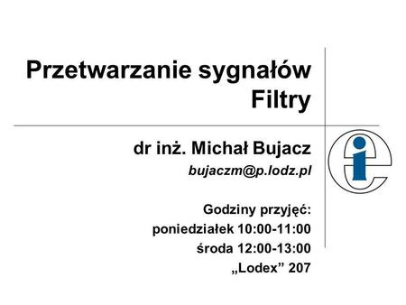 Przetwarzanie sygnałów Filtry