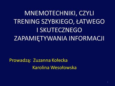 Prowadzą: Zuzanna Kołecka Karolina Wesołowska