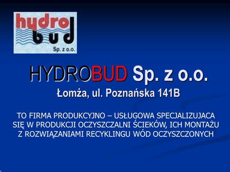 HYDROBUD Sp. z o.o. Łomża, ul. Poznańska 141B