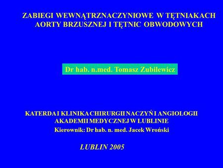 Dr hab. n.med. Tomasz Zubilewicz