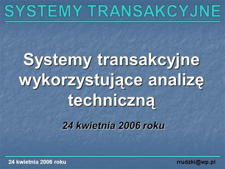 Systemy transakcyjne wykorzystujące analizę techniczną