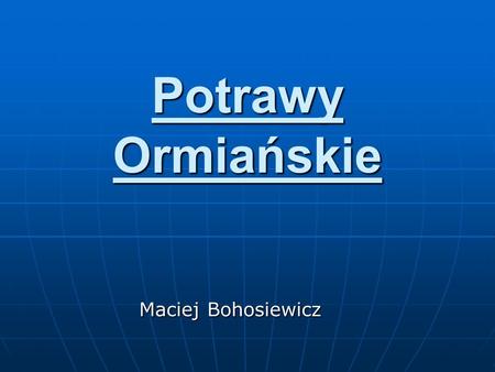 Potrawy Ormiańskie Maciej Bohosiewicz.