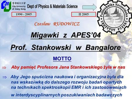 Migawki z APES’04 Prof. Stankowski w Bangalore