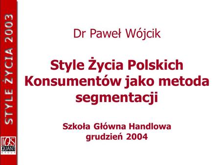 Style Życia Polskich Konsumentów jako metoda segmentacji