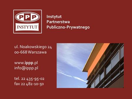 Konferencja „Ppp w praktyce” 7 X 2013 r. Zagadnienia wstępne