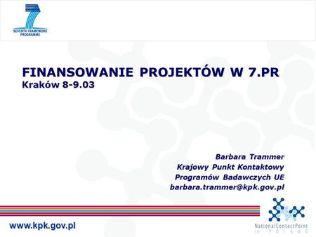 FINANSOWANIE PROJEKTÓW W 7.PR Kraków