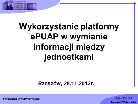 Wykorzystanie platformy ePUAP w wymianie informacji między jednostkami