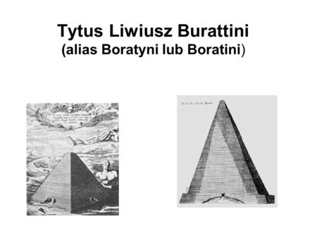 Tytus Liwiusz Burattini (alias Boratyni lub Boratini)