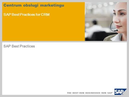 Centrum obsługi marketingu SAP Best Practices for CRM SAP Best Practices.