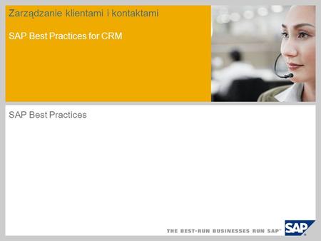 Zarządzanie klientami i kontaktami SAP Best Practices for CRM SAP Best Practices.