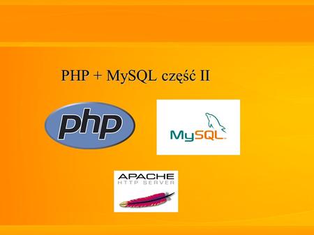 PHP + MySQL część II.