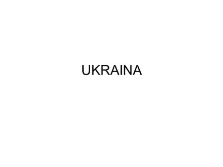 UKRAINA.