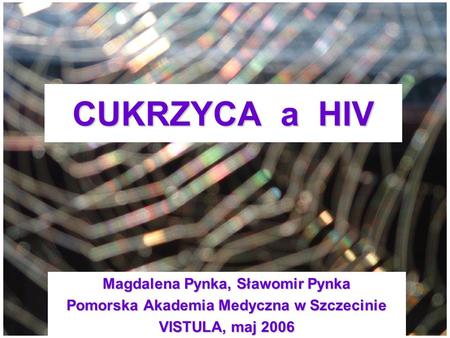 CUKRZYCA a HIV Magdalena Pynka, Sławomir Pynka