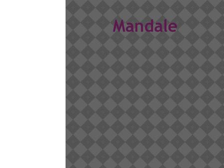 Mandale.