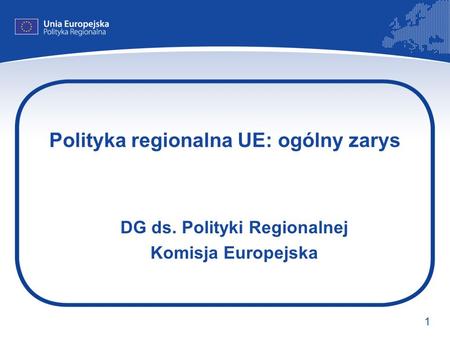 Polityka regionalna UE: ogólny zarys