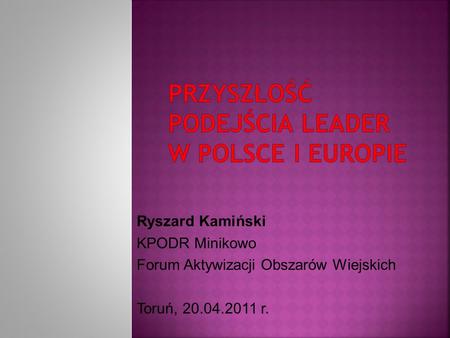 Przyszłość podejścia LEADER w Polsce i Europie
