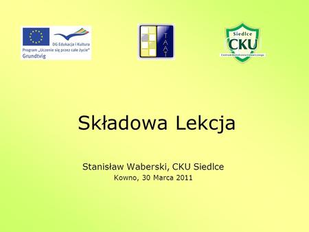 Stanisław Waberski, CKU Siedlce Kowno, 30 Marca 2011