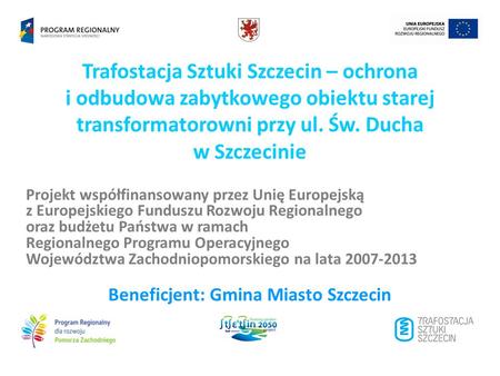 Beneficjent: Gmina Miasto Szczecin