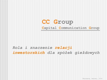 CC Group Rola i znaczenie relacji inwestorskich dla spółek giełdowych