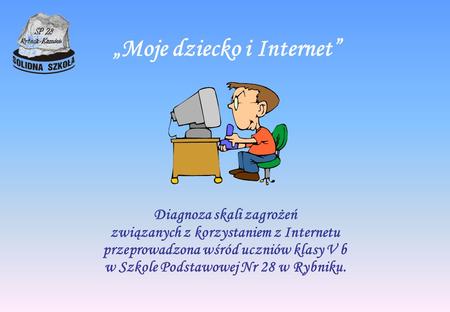 „Moje dziecko i Internet”