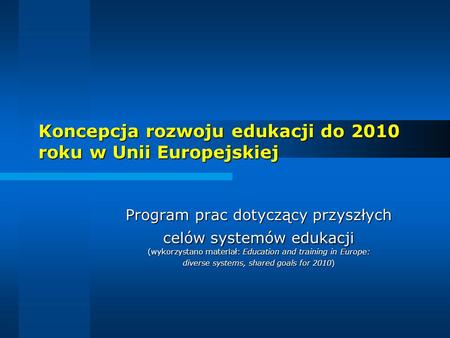 Koncepcja rozwoju edukacji do 2010 roku w Unii Europejskiej