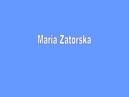 Maria Zatorska.