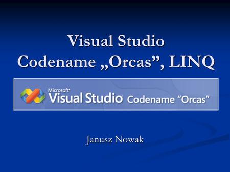 Visual Studio Codename „Orcas”, LINQ