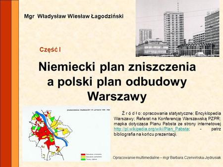 Niemiecki plan zniszczenia a polski plan odbudowy Warszawy