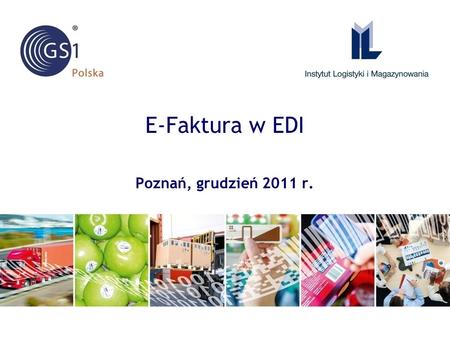 E-Faktura w EDI Poznań, grudzień 2011 r.