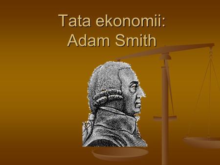 Tata ekonomii: Adam Smith
