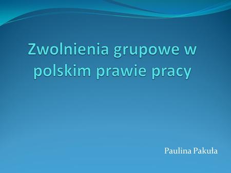 Zwolnienia grupowe w polskim prawie pracy