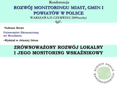 ZRÓWNOWAŻONY ROZWÓJ LOKALNY I JEGO MONITORING WSKAŹNIKOWY