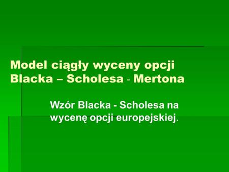 Model ciągły wyceny opcji Blacka – Scholesa - Mertona