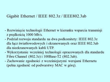 Gigabit Ethernet / IEEE 802.3z / IEEE802.3ab