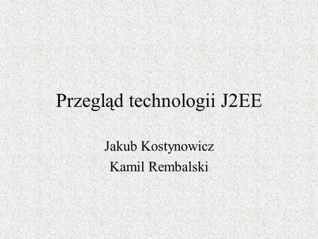 Przegląd technologii J2EE