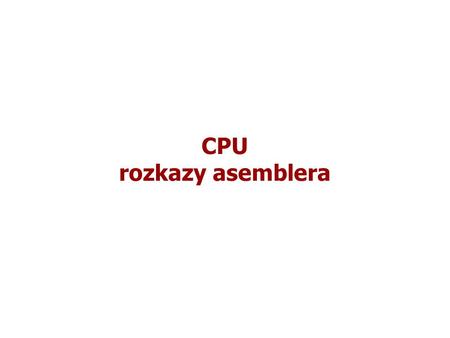 CPU rozkazy asemblera.