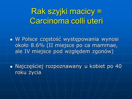Rak szyjki macicy = Carcinoma colli uteri