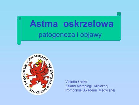 Astma oskrzelowa patogeneza i objawy