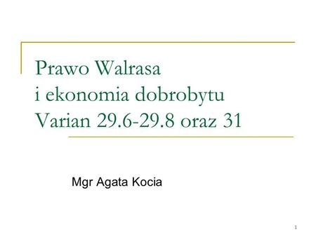 Prawo Walrasa i ekonomia dobrobytu Varian oraz 31