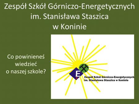 Zespół Szkół Górniczo-Energetycznych im. Stanisława Staszica w Koninie