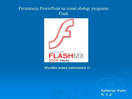 Prezentacja PowerPoint na temat obsługi programu Flash
