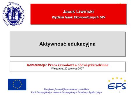 Jacek Liwiński Wydział Nauk Ekonomicznych UW
